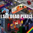 Disfunktion, Leon Du Star - I See Dead Pixels