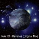 RAYTO - Reveries (Original Mix)