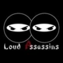 Loud Assassins - Bulleyes Around