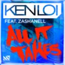 Ken Loi & Zashanell - All It Takes (Lonczinski Remix)