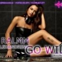 Dj Ralmm feat. Alexandrina - Go wild