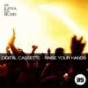 Digital Cassette - Raise Your Hands