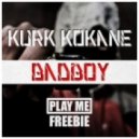 Kurk Kokane - BADBOY