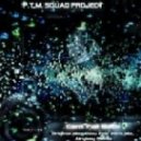 P.T.M. Squad Project - Can't Fall Back