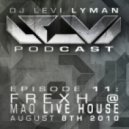 Levi Lyman - Episode 11: Frexh @ Mao Live House