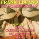 Frank Lucano - Mi Sombrero (Milangeles Remix)