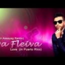 Da Fleiva - Love (In Puerto Rico) (Tamir Assayag Remix)