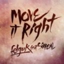Felguk feat. Sirreal - Move It Right (Original Mix)