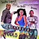 Sasha Lopez feat. Ale Blake & Broono - Everybody Feels Alright (Wait-a-Bit Guitar Remix)