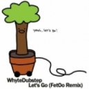 WhyteDubstep - Let's Go
