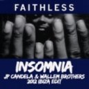 Faithless - Insomnia (JP Candela & Wallem Brothers 2012 Ibiza Edit)
