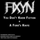 FIXYN - You Don't Know Fiction