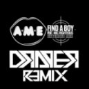 A*M*E feat. Mic Righteous - Find A Boy