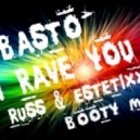 Basto - I Rave You