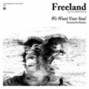 Freeland - We Want Your Soul (Raiden Remix)