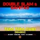 Double Slam, Bahitas - Tum Tum Cha! (Joe Berte Remix Radio Edit)