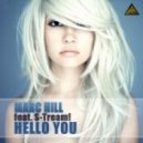 Marc Hill feat. S-Tream! - Hello You