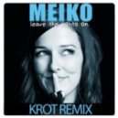 Meiko - Leave The Lights On (KROT Remix)