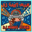 DJ GANT MAN, TJR - JUKE DAT