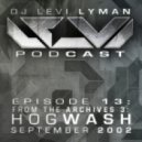 Levi Lyman - Episode 13: Mix Archives 3- Hogwash