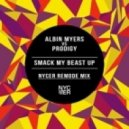 Albin Myers Vs Prodigy - Smack My Beast Up