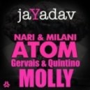Nari & Milani V. Quintino & Gervais - Molly Atom