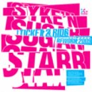 Syke n Sugarstarr - Ticket 2 Ride