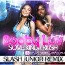 Booty Luv - Some Kinda Rush