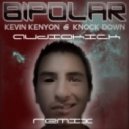 Kevin Kenyon & Knock Down - Bipolar