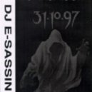E-Sassin - 31-10-97 Mix