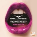 Gromee feat. Tommy Gunn & Ali Tennant - You Make Me Say (Extended Mix)