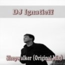 DJ Ignatieff - Sleepwalker