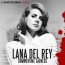 Lana Del Rey - Summertime Sadness (Lonczinski Remix)