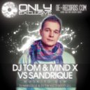 DJ Tom, Mind X Vs Sandrique - Moskito GSM (DJ Marselle & DJ Tim Keed Bootleg)