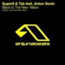 Super8 & Tab feat. Anton Sonin - Black Is New Yellow