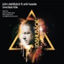 John Dahlback ft. Erik Hassle - One Last Ride (Mike Hawkins Reboot)