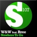 W&W vs Bree - Nowhere To Go