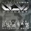 Levi Lyman - Episode 15: Buzzsaw Part 2
