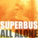 Superbus - All Alone