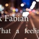 Alex Fabian - What a feeling