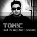 Tonic feat. Erick Gold - Lead The Way