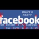 Knife Party - Internet Friends (DJ Sega Remix)