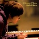 Hikaru Utada - Prisoner Of Love