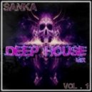 Sanka - Deep House Mix