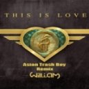 Will.I.Am - This Is Love (Asian Trash Boy Dubstep Remix)