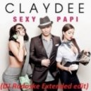 Claydee - Sexy Papi 2013