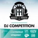 House Kartel - House The House - DJ Competition ()