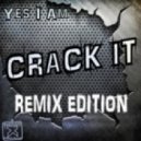 Yes I Am - Crack It