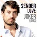 Sender - Love (Joker Remix)