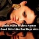 Jadyn Maria feat. Chris Parker - Good Girls Like Bad Boys